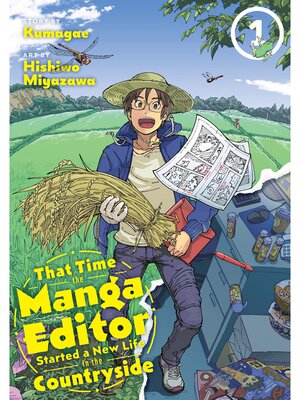 cover image of That Time the Manga Editor Started a New Life in the Countryside, Volume 1